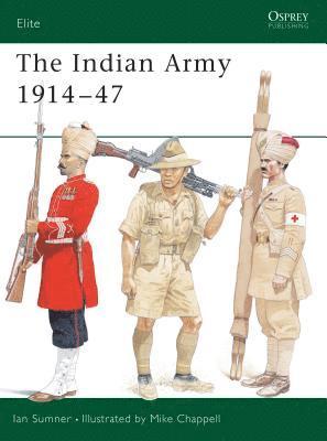 bokomslag The Indian Army 1914 1947