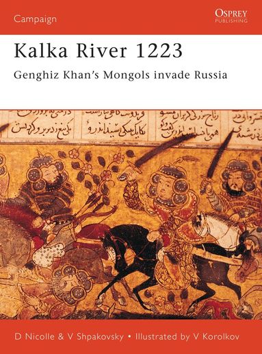 David Nicolle, Viacheslav Shpakovsky - Kalka River 1223, Häftad