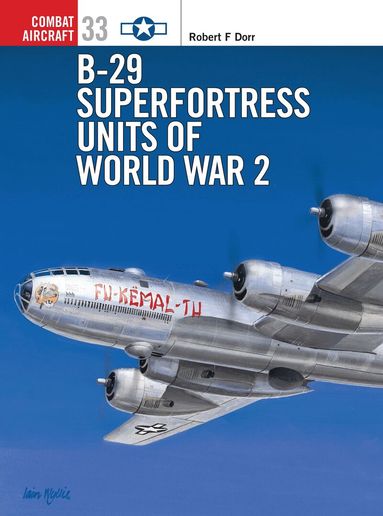 Robert F Dorr - B-29 Superfortress Units of World War 2, Häftad