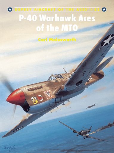 Carl Molesworth - P-40 Warhawk Aces of the MTO, Häftad
