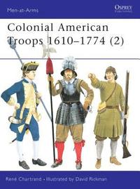 bokomslag Colonial American Troops 1610-1774 (2)