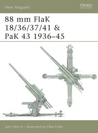 bokomslag 88 mm FlaK 18/36/37/41 and PaK 43 1936-45