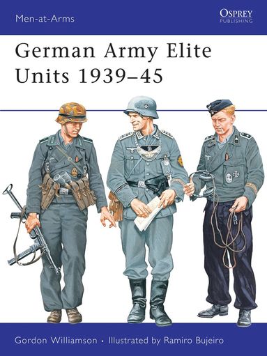 Gordon Williamson - German Army Elite Units 1939–45, Häftad