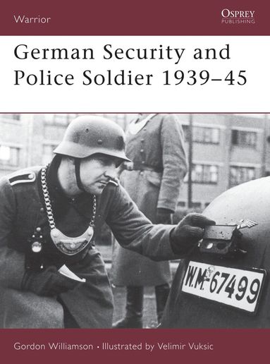 Gordon Williamson - German Security and Police Soldier 1939–45, Häftad