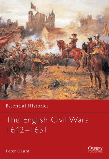 Peter Gaunt, Robert O'Neill - English Civil Wars 1642–1651, Häftad