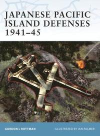 bokomslag Japanese Pacific Island Defenses 1941-45