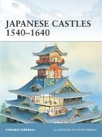bokomslag Japanese Castles 1540-1640