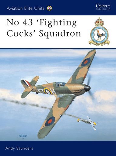 Andy Saunders - No 43 ‘Fighting Cocks’ Squadron, Häftad