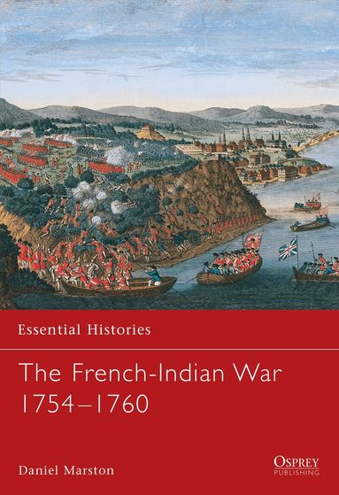 Daniel Marston, Robert O'Neill - French-Indian War 1754–1760, Häftad