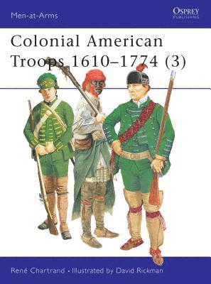 bokomslag Colonial American Troops 1610-1774 (3)
