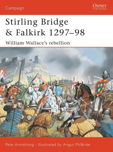 Peter Armstrong - Stirling Bridge and Falkirk 1297–98, Häftad