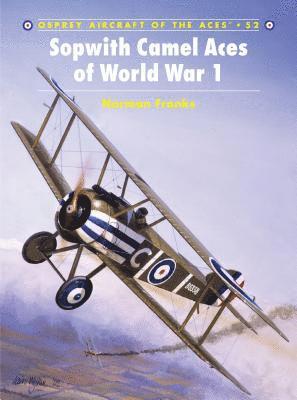 bokomslag Sopwith Camel Aces of World War 1