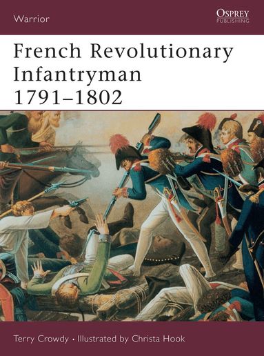 Terry Crowdy - French Revolutionary Infantryman 1791–1802, Häftad