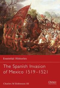 bokomslag Spanish Invasion of Mexico 1519-1521