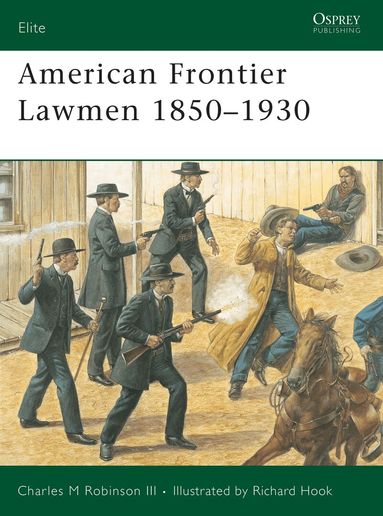 Charles M. Robinson III - American Frontier Lawmen 1850–1930, Häftad