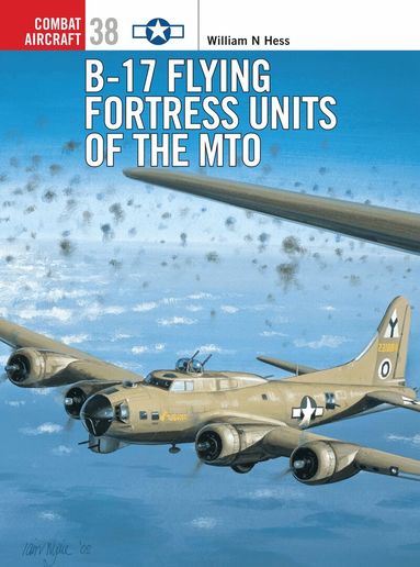 William N Hess - B-17 Flying Fortress Units of the MTO, Häftad