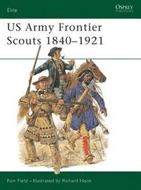 bokomslag US Army Frontier Scouts 1840-1921