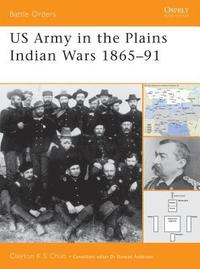 bokomslag US Army in the Plains Indian Wars 1865-1891