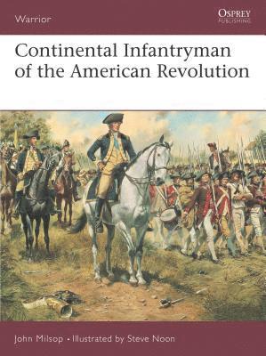bokomslag Continental Infantryman of the American Revolution