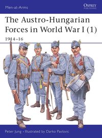 bokomslag Austro-Hungarian Forces in World War I (1)