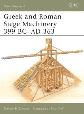 bokomslag Greek and Roman Siege Machinery 399 BC-AD 363