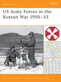 bokomslag US Army Forces in the Korean War 1950-53