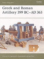 bokomslag Greek and Roman Artillery 399 BC-AD 363