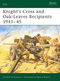 bokomslag Knight's Cross and Oak-Leaves Recipients 1941-45