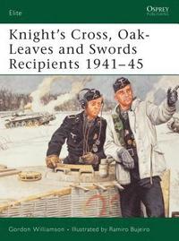 bokomslag Knight's Cross, Oak-Leaves and Swords Recipients 1941-45