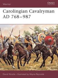 bokomslag Carolingian Cavalryman AD 768-987