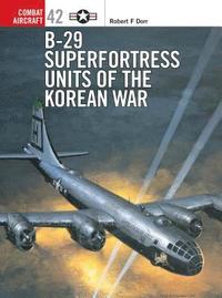 bokomslag B-29 Superfortress Units of the Korean War