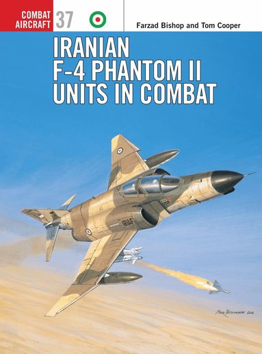 Farzad Bishop, Tom Cooper - Iranian F-4 Phantom II Units in Combat, Häftad