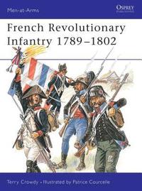 bokomslag French Revolutionary Infantry 1789-1802