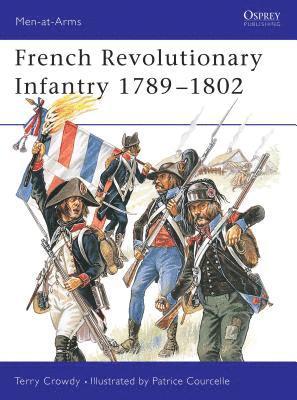bokomslag French Revolutionary Infantry 1789-1802
