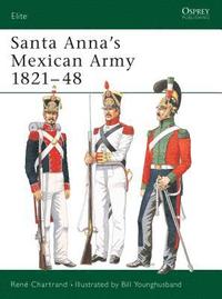 bokomslag Santa Anna's Mexican Army 1821-48