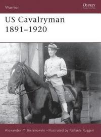 bokomslag US Cavalryman 1891-1920