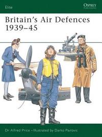 bokomslag Britain's Air Defences 1939-45