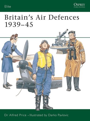 Alfred Price - Britain's Air Defences 1939–45, Häftad