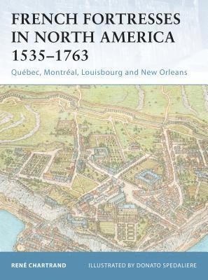 French Fortresses in North America 1535-1763 1