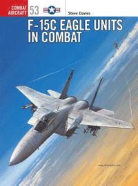 bokomslag F-15C Eagle Units in Combat