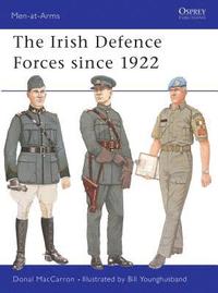 bokomslag The Irish Defence Forces Since 1922