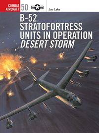 bokomslag B-52 Stratofortress Units in Operation Desert Storm