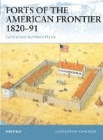 Ron Field - Forts of the American Frontier 1820–91, Häftad
