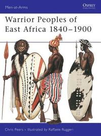 bokomslag Warrior Peoples of East Africa 1840-1900