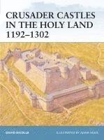 bokomslag Crusader Castles in the Holy Land 1192-1302