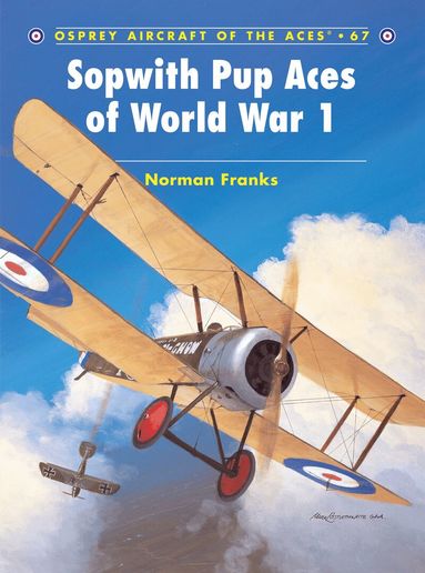 Norman Franks - Sopwith Pup Aces of World War 1, Häftad
