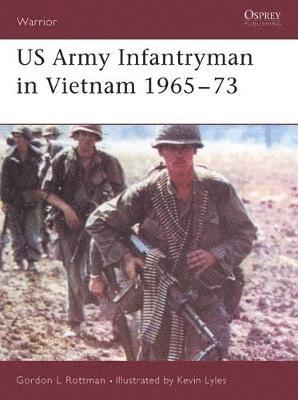 bokomslag US Army Infantryman in Vietnam 1965-73