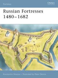 bokomslag Russian Fortresses 1480-1682