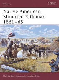 bokomslag Native American Mounted Rifleman 1861-65