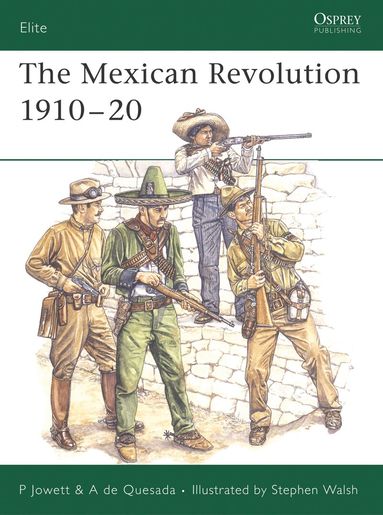 Alejandro de Quesada, Philip Jowett - Mexican Revolution 1910–20, Häftad